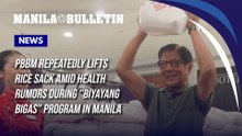 'Ilan pa?': PBBM repeatedly lifts rice sack amid health rumors during "Biyayang Bigas" program in Manila