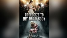 Apologize to My Dead Body FULL EPISODE