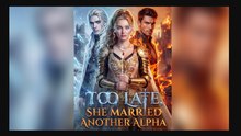 🔥Hot 2026🔥 Too Late, She Married Another Alpha Full Hd