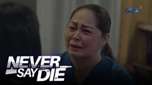 Never Say Die: Clarissa, sinisisi ang sarili sa kalagayan ni Rebecca (Episode 52)