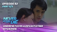 Never Say Die: Andrew faces a devastating situation (Episode 52 - Part 3/3)