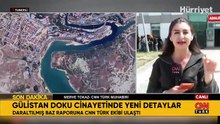 Gülistan Doku cinayetinde daraltılmış baz raporuna CNN TÜRK ekibi ulaştı