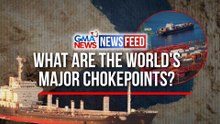 What are the World’s Major Shipping Chokepoints? | GMA News Feed