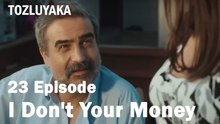 I Don't Your Money - Tozluyaka