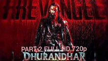 Dhurandhar 1 (2025) New Hindi HD Movie Part 2