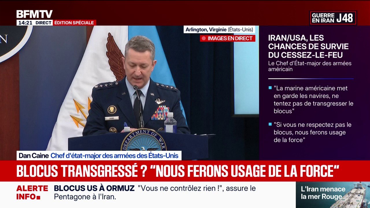 Blocus à Ormuz: "Ce blocus s'applique à tous les bâtiments, de toutes les nationalités, entrant et sortant des ports iraniens", affirme Dan Caine, chef d'état-major des armées