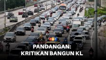 Mengapa Bangun KL terima banyak kritikan