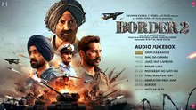 BORDER 2 Audio Jukebox | Sunny Deol, Varun Dhawan, Diljit Dosanjh, Ahan Shetty | Full Songs Album 2026