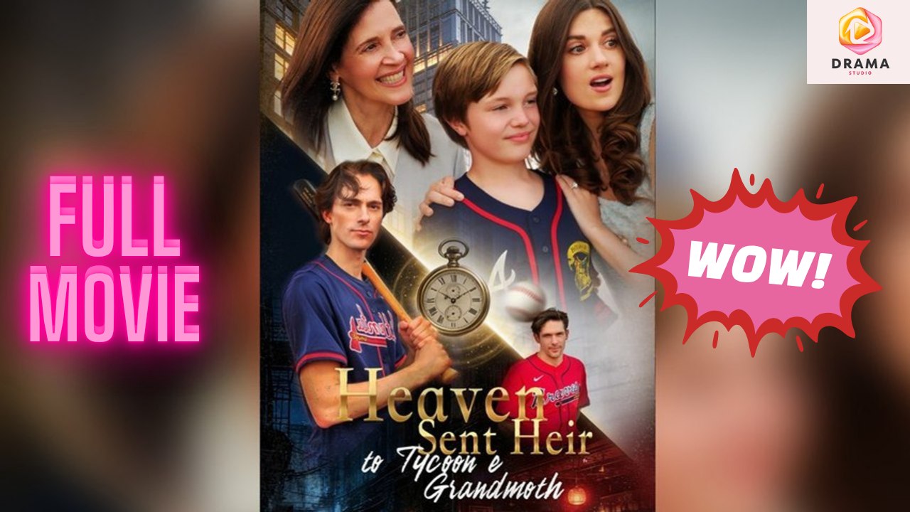 New 2026 Heaven Sent Heir To Tycoon Grandmother Drama Hub Hub