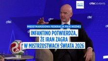 Infantino: Iran wystąpi na mistrzostwach świata w USA mimo trwającej wojny