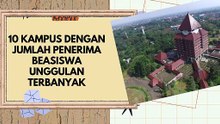 10 Kampus dengan Jumlah Penerima Beasiswa Unggulan Terbanyak