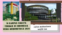 10 Kampus Swasta Terbaik di Indonesia Versi Webometrics, Adakah salah satunya kampus pilihanmu