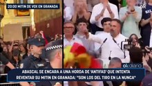 Abascal se encara a una horda de ‘antifas’ que intenta reventar su mitin en Granada: "Son los del tiro en la nuca"