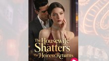 The Housewife Shatters, The Heiress Returns