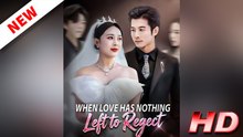 When Love Has Nothing Left To Regret (Full Movie 2026)