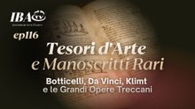 Iba Museum ep 116 - Tesori d'Arte e Manoscritti Rari: Botticelli, Da Vinci, Klimt e le Grandi Opere Treccani