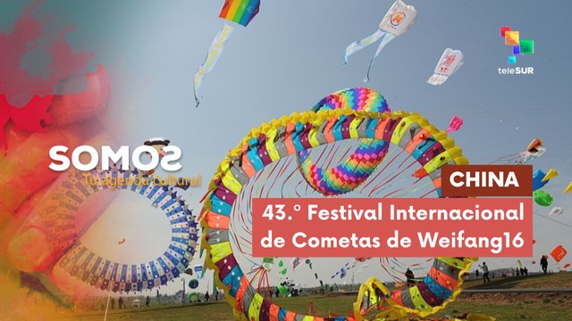 SOMOS | China | 43º Festival Internacional de Cometas de Weifang16-04-2026