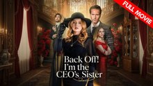 Back Off! I'm the CEO's Sister | Full Movie HD - Best Drama ShortFilms Hot Revenge Strong Female Lead