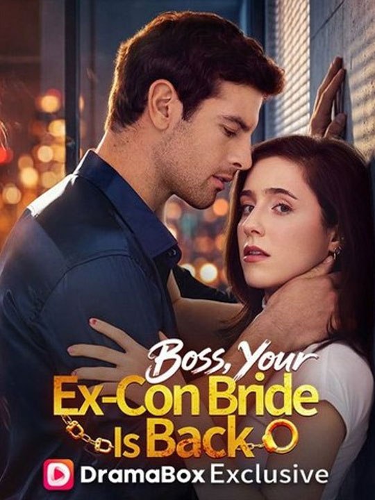 Boss, Your Ex-Con Bride Is Back Short Drama FULL MOVIES ENGLISH SUB