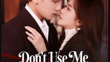 Don't Use Me to Destroy My Man- Full Drama Movie English Sub