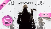 Anonymous Movies_EP 10