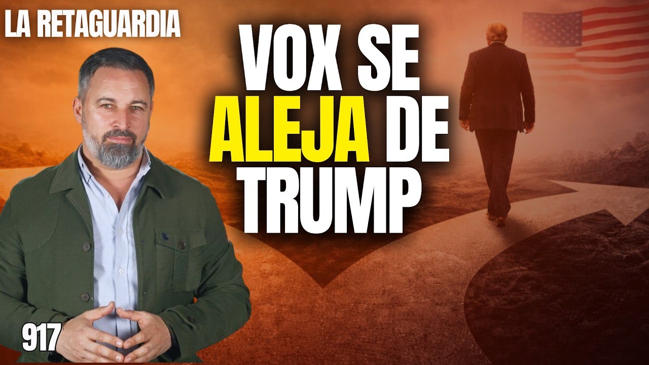 La Retaguardia #917 / ¡Vox da la espalda a Trump y respalda a Meloni y al Papa León XIV!