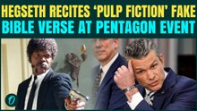 Pete Hegseth QUOTES ‘Pulp Fiction’ Fake Bible Verse At Pentagon Prayer Service; Sparks Controversy