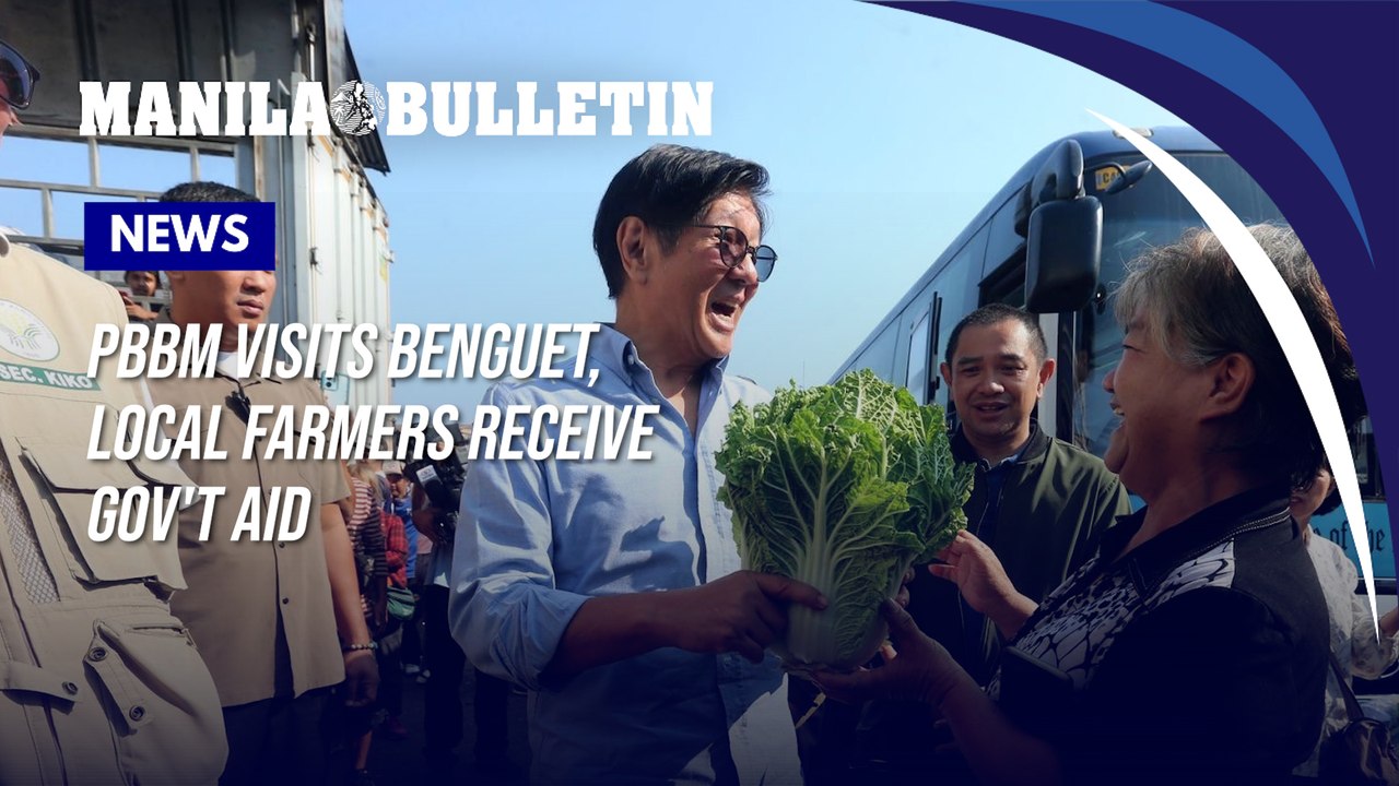 PBBM visits Benguet, local farmers receive gov't aid