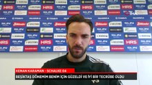 Kenan Karaman: Beşiktaş'ta oynamak benim için çok iyi bir deneyim oldu