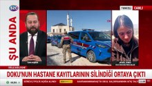 Gülistan Doku'nun kaybolmadan önce gittiği hastaneye ait kayıtlar silinmiş