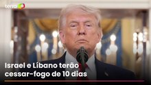 Donald Trump anuncia cessar-fogo de Israel no Líbano