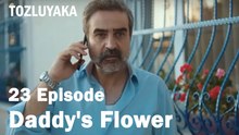 Daddy's Flower - Tozluyaka
