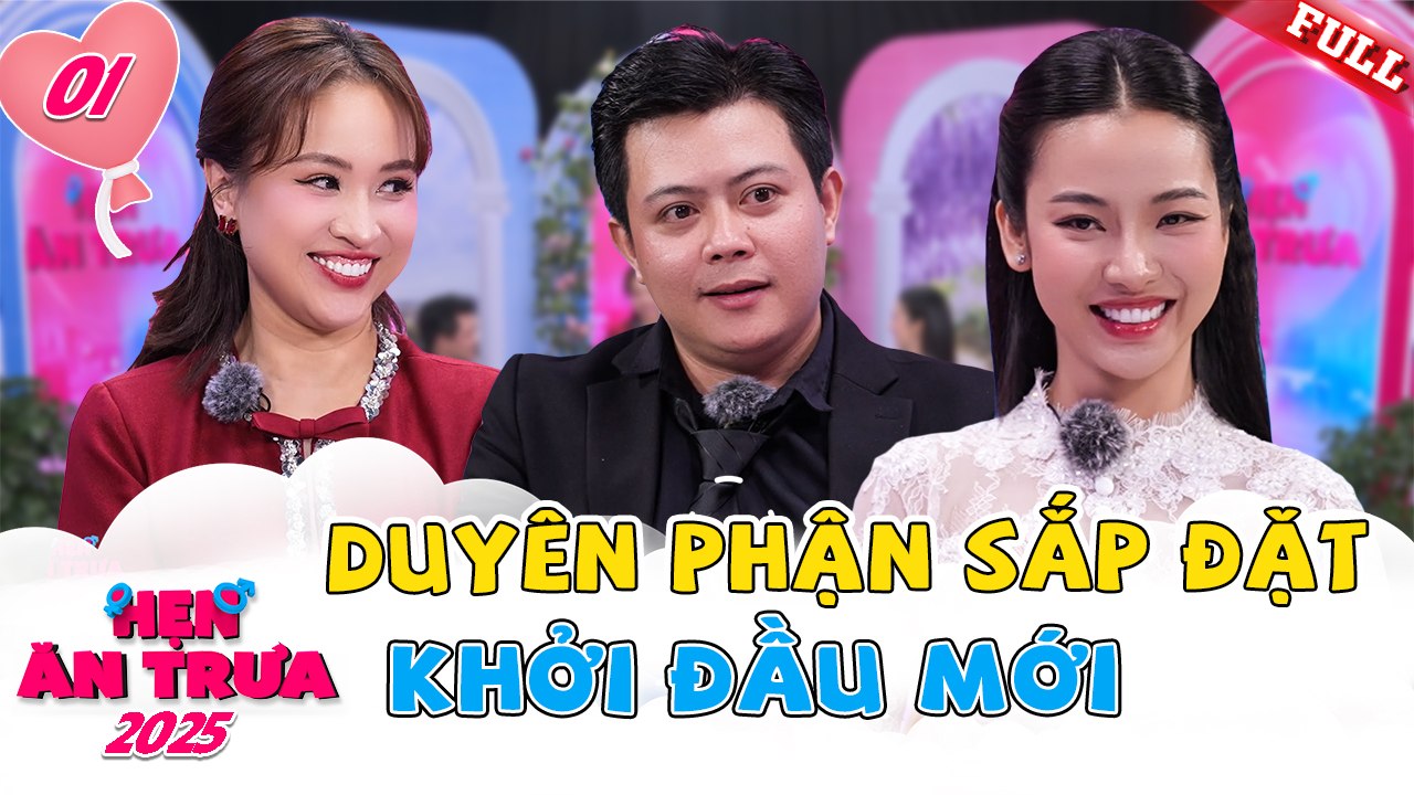 Hẹn Ăn Trưa 2025 tập 1A