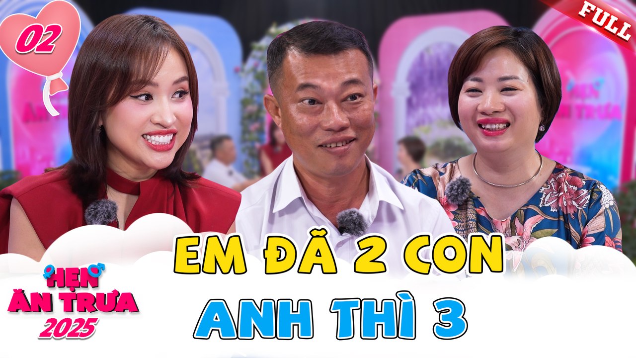 Hẹn Ăn Trưa 2025 tập 2B