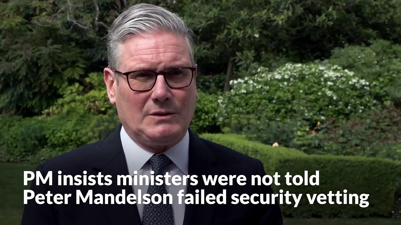 Prime Minister says he is 'furious' ministers were not told about Mandelson vetting failure