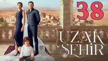 [English Subtitles] Uzak Sehir Episode 38