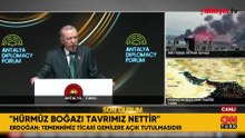 Antalya Diplomasi Forumu... Cumhurbaşkanı Erdoğan: Liderler zirvesine açığız