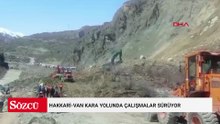 Hakkari-Van kara yolunda çalışmalar sürüyor, ulaşım kontrollü sağlanıyor