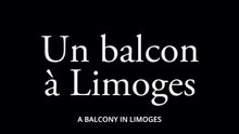 "A Balcony in Limoges" - Jérôme Reybaud | Trailer