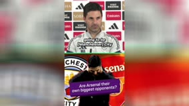 Will Arsenal be their own biggest obstacle vs Man City?