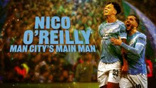 Nico O'Reilly - Man City's surprise Main Man