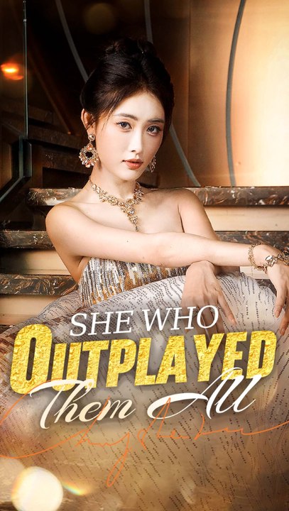 She Who Outplayed Them All - Full Series (ENGSUB) | Rebirth Revenge Drama