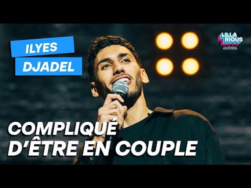 Ilyes Djadel – Compliqué d'être en couple