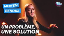 Meryem Benoua – Un problème, une solution