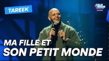 Tareek – Ma fille et son petit monde