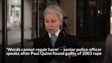 'Words cannot repair harm' - senior police officer speaks after Paul Quinn found guilty of 2003 rape