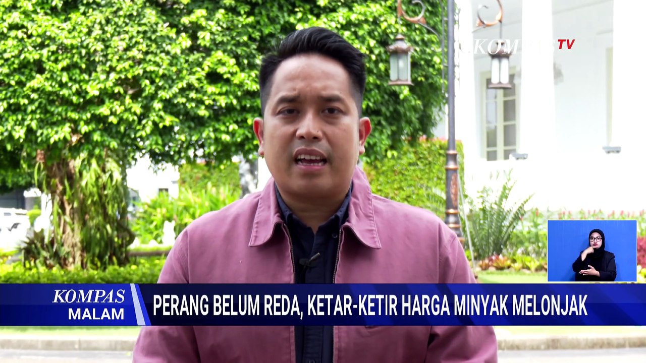 Ketar-Ketir Harga Minyak Melonjak karena Perang Belum Reda, Apa Strategi Indonesia? | ULASAN ISTANA