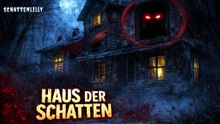 Haus der Schatten • German Creepypasta