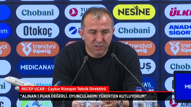 Çaykur Rizespor Teknik Direktörü Recep Uçar: Alınan 1 puan değerli
