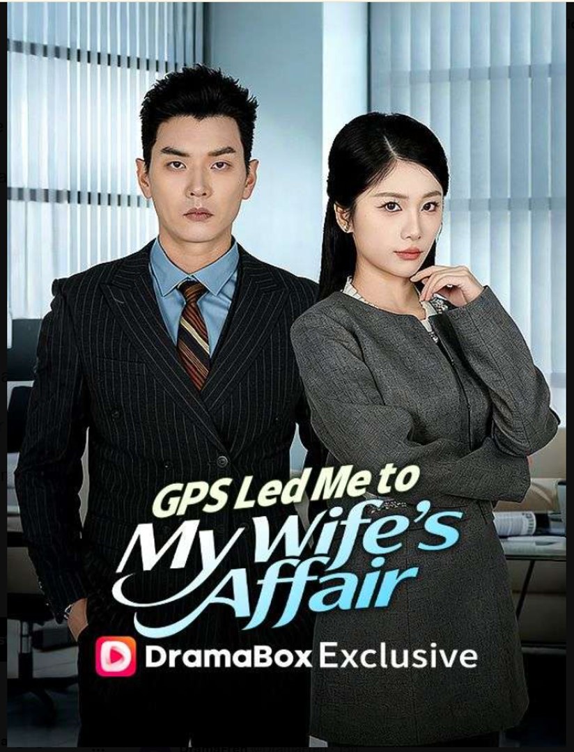 GPS Led Me to My Wife's Affair- Full Drama Movie English Sub